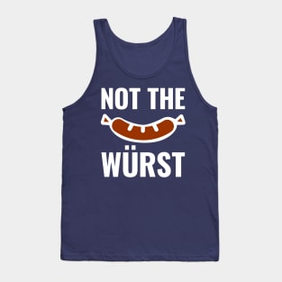 Not the Wurst Tank Top